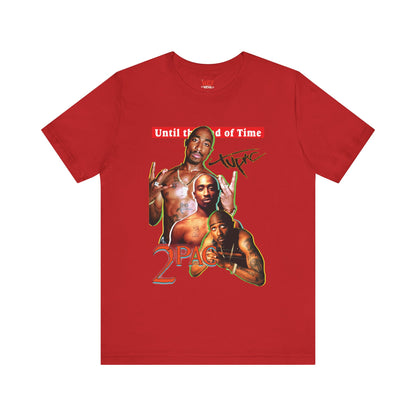 2pac Tribute Unisex Jersey Tee - Until the End of Time Design