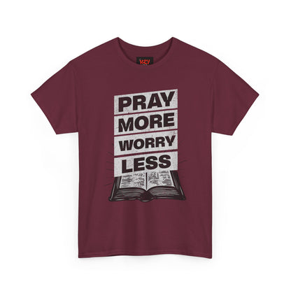 Pray More Worry Less T-Shirt — Inspirational Christian Tee with Bible Graphic