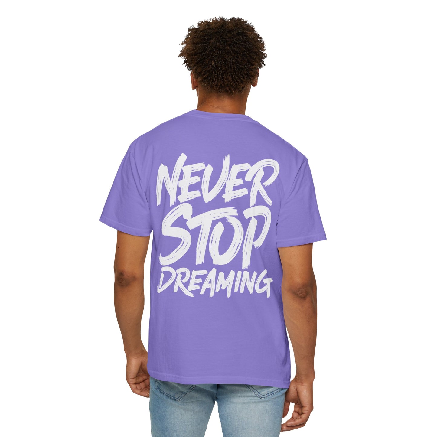 Never Stop Dreaming T-Shirt