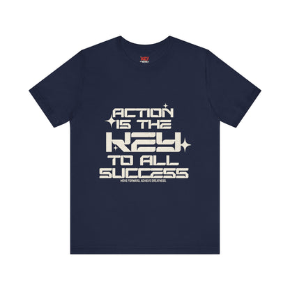 Motivational Unisex Tee: 'Action is the Key to All Success'