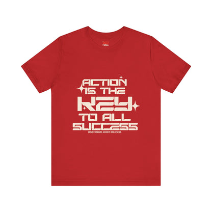 Motivational Unisex Tee: 'Action is the Key to All Success'