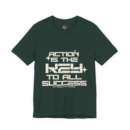 Motivational Unisex Tee: 'Action is the Key to All Success'