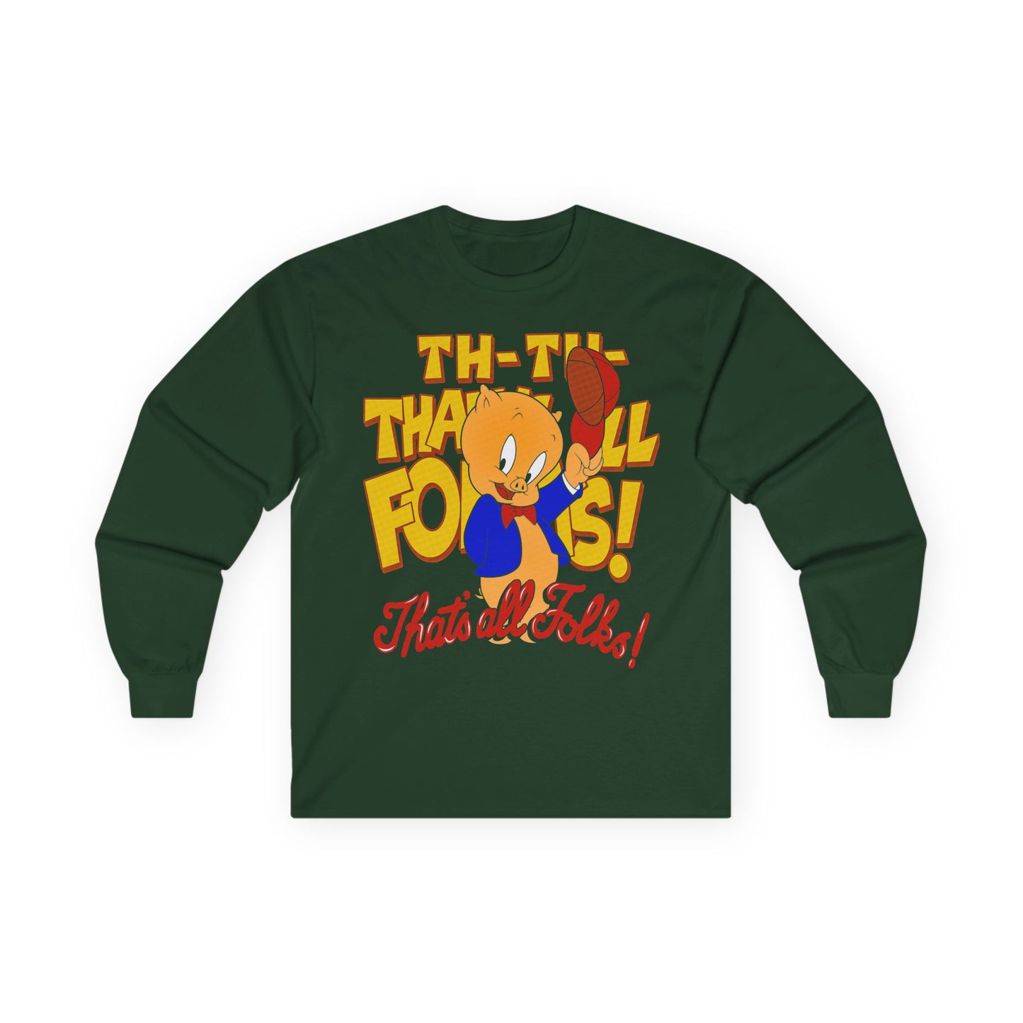 'Th-Th-That’s All Folks!' Long Sleeve Tee